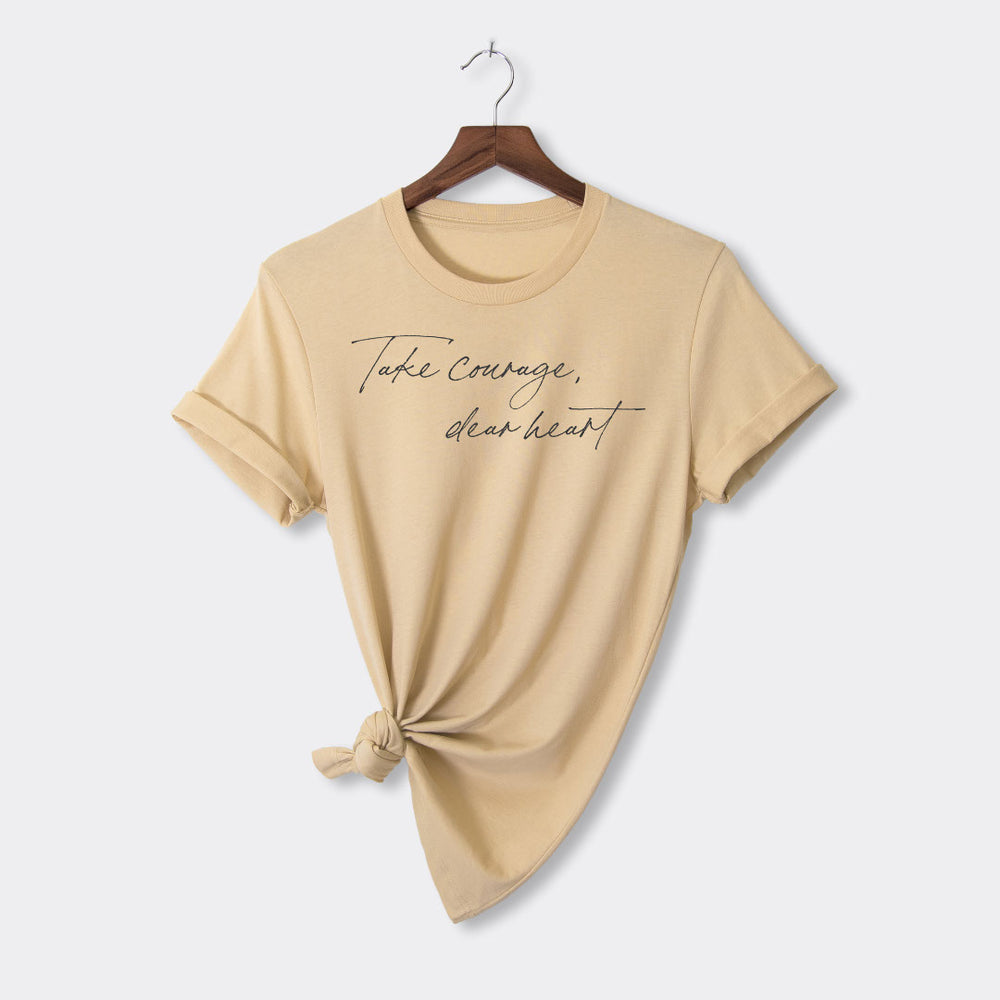 Zoe Kate - Take Courage Dear Heart - Comfort Fit T-Shirt - Sand