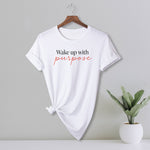 Zoe Kate - Wake Up With Purpose - Comfort Fit T-Shirt - White